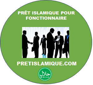 PRÊT ISLAMIQUE POUR FONCTIONNAIRE