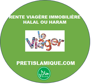 RENTE VIAGÈRE IMMOBILIÈRE HALAL OU HARAM