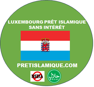 LUXEMBOURG PRÊT ISLAMIQUE SANS RIBA